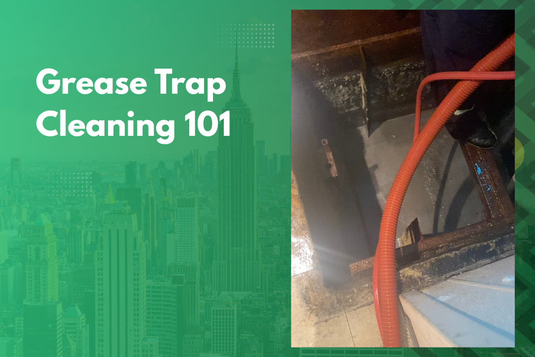 Grease Trap Cleaning in NYC: Essential Guide for Restaurants and Property Managers